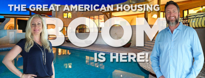 THE GREAT AMERICAN HOUSING BOOM IS HERE!